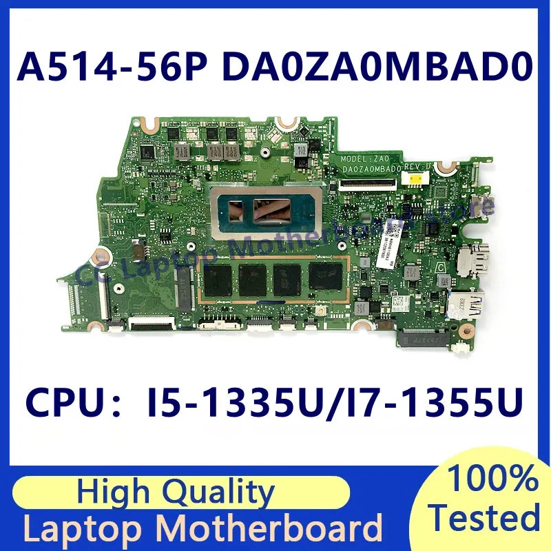 

DA0ZA0MBAD0 Mainboard For Acer A514-56P Laptop Motherboard NBKH61100A/NBKHK11005 With I5-1335U/I7-1355U CPU 100%Full Tested Good