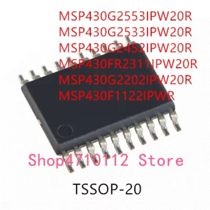 10PCS MSP430G2553IPW20R MSP430G2533IPW20R MSP430G2452IPW20R MSP430FR2311IPW20R MSP430G2202IPW20R MSP430F1122IPWR TSSOP-20