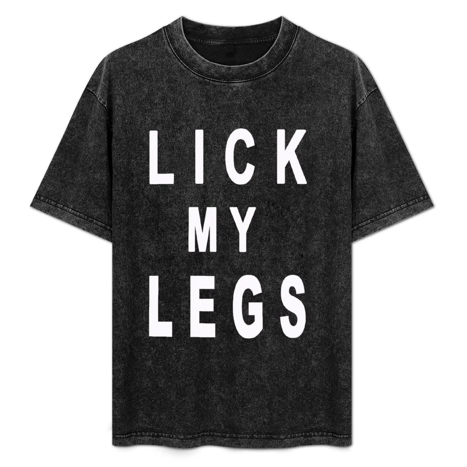 

90's Grunge LICK MY LEGS Slogan T-Shirt boys animal print custom t shirt plus size clothes customizeds mens vintage t shirts