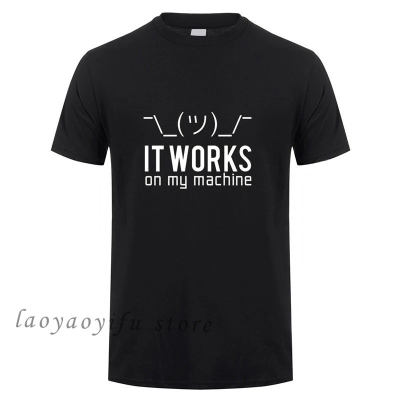 Camiseta informal de verano para hombre, camisa divertida con estampado de Geek It Works on My Machine, cuello redondo, gran tamaño, programador de