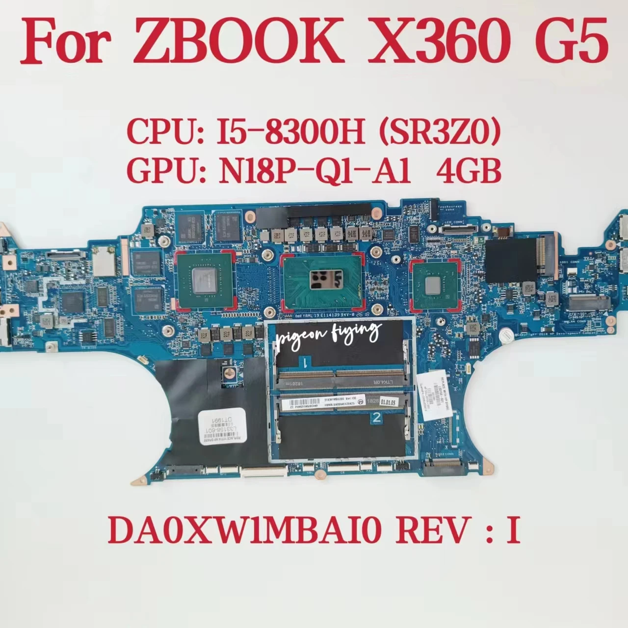 

DA0XW1MBAI0 Mainboard For HP ZBOOK X360 G5 Laptop Motherboard CPU:I5-8300H SR3Z0 GPU:4GB DDR4 L33158-601 L33158-001 100% Test OK