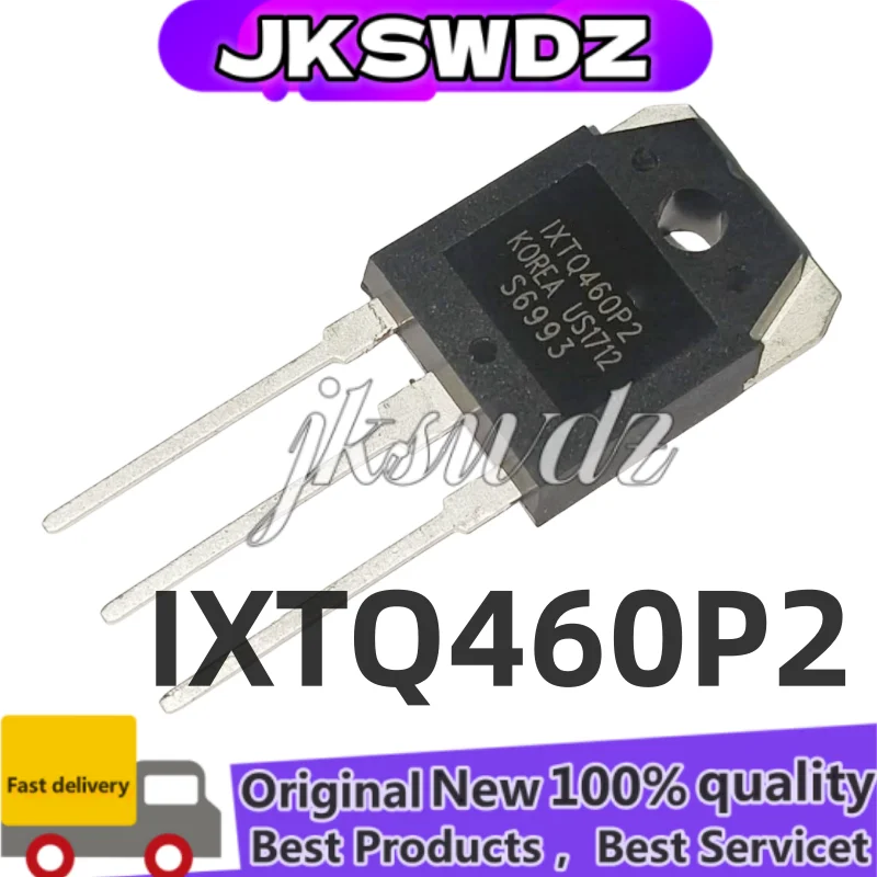 

10PCS 100% New Original IXTQ460P2 IXTQ480P2 transistor MOS TO247JSWDZ