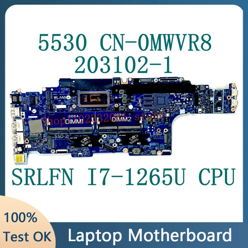 

CN-0MWVR8 0MWVR8 MWVR8 материнская плата для ноутбука Dell Latitude 5530 материнская плата 203102-1 с процессором SRLFN i7-1265U 100% полностью протестирована