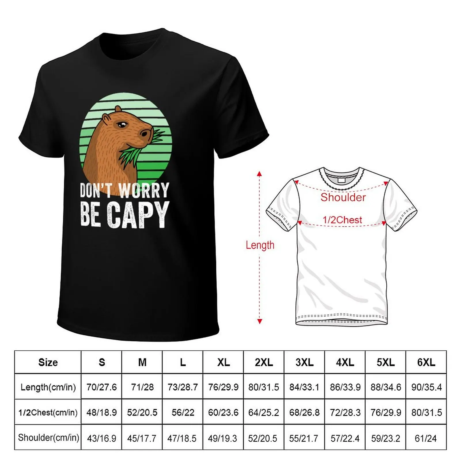 Don’t worry be Capy – cute Capybara T-Shirt t shirts for man graphic vintage T-Shirt