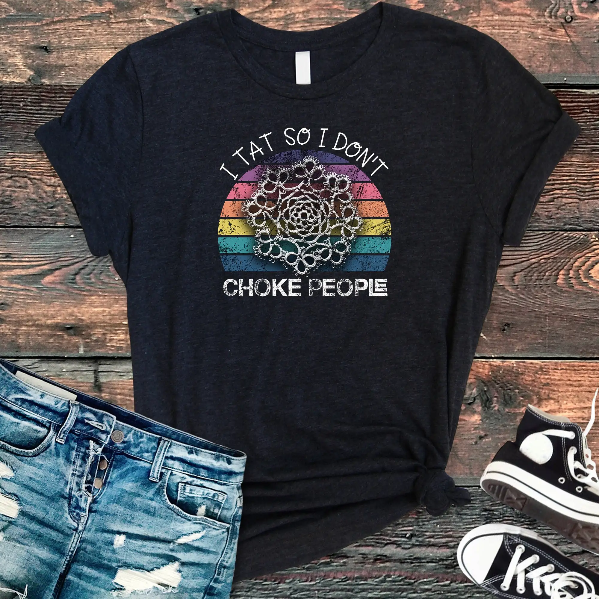 Tatting T Shirt I Tat So Don'T Choke People Retro Funny Needlework