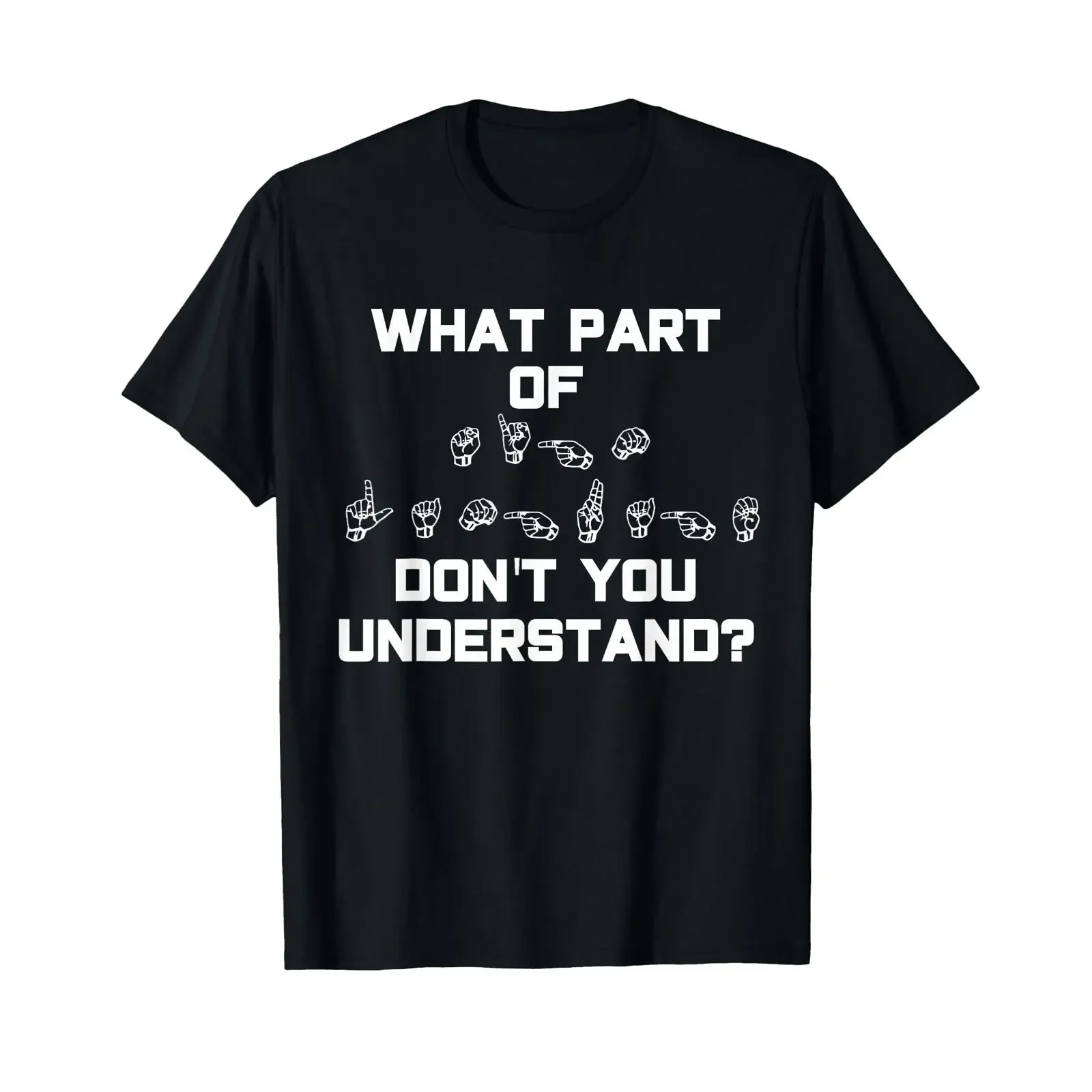 What Part of Sign Language don't you understand T shirt ASL vintage Washed Unisex homme Stylish graphic streetwear Slightly