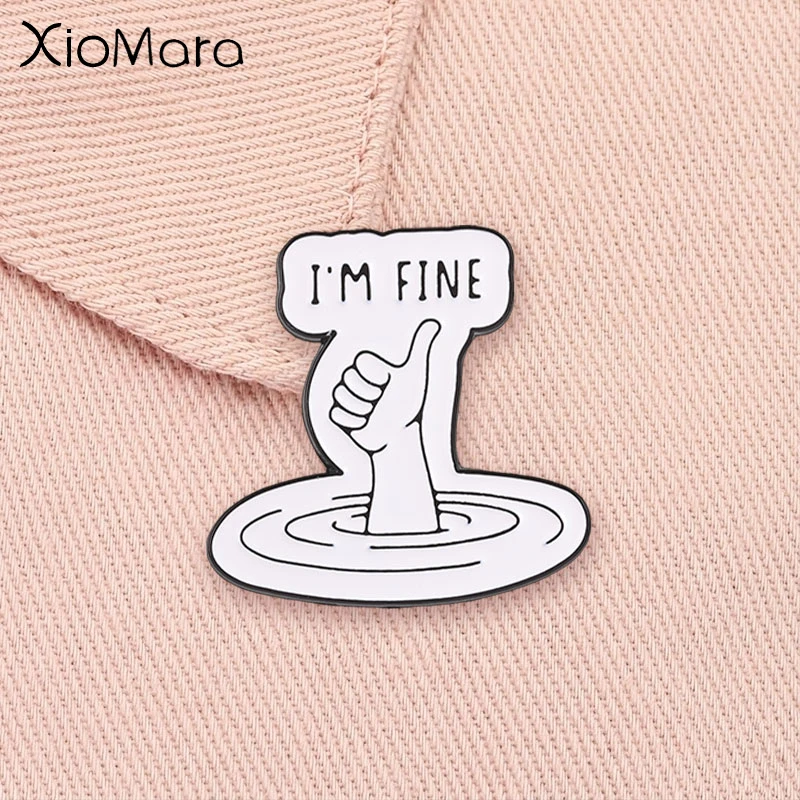 I'm Fine Enamel Badge Cartoon Drowning Hand Thumbs‑up Pin Funny Sarcastic Quote Black Humorous Brooch Lapel Decor Jewelry Gifts