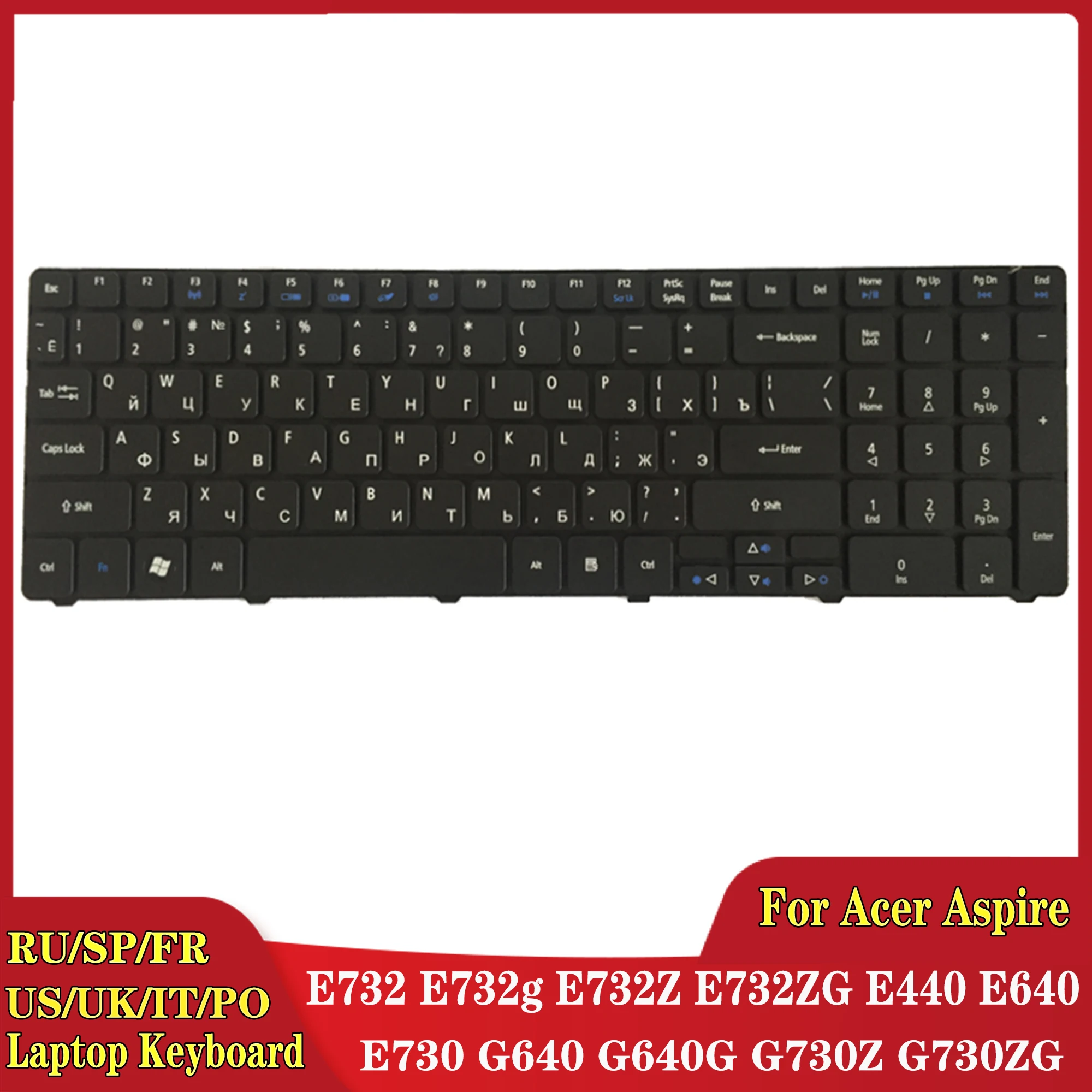 

Russian/Spanish/French/US/UK/it/PO laptop keyboard Acer E732 e732g e732z e732zg E440 E640 e730 g640 g640g g730z g730zg