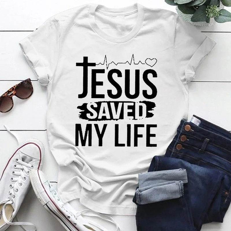 Jesus Save My Life Print Women T Shirt Short Sleeve O Neck Loose Women Tshirt Ladies Tee Shirt Tops Clothes Camisetas Mujer