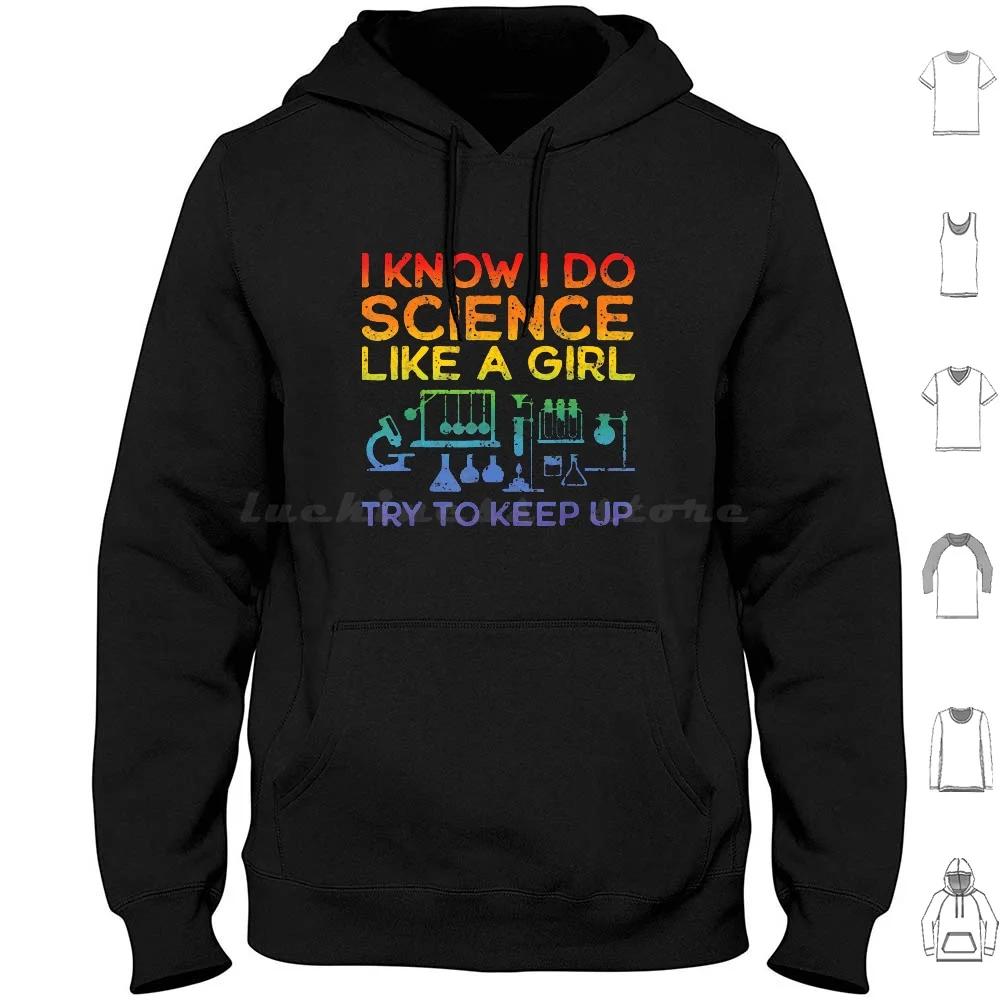 Funny Know Science Like A Girl Cool Scientific Active Hoodie Cotton Long Sleeve Sex Sexy 18 Funny Adult Erotic Boobs Xxx