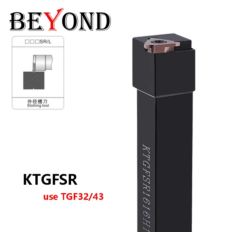 BEYOND KTGFSR KTGFSL KTGFSR1616H16 KTGFSL2020K22 External Shallow groove Lathe Tool Holder CNC use TGF32/43 Carbide Inserts