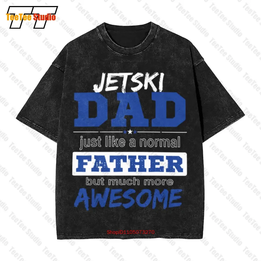 Jetski Dad Fathers Day Hip Hop Men'S Clothes Oversized T-Shirt D34E