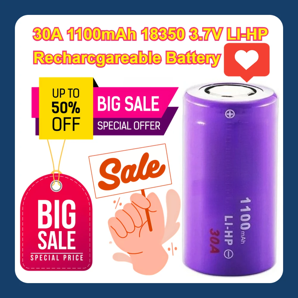 20pcs  30A 1100mAh 18350 3.7V LI-HP Recharcgareable Battery