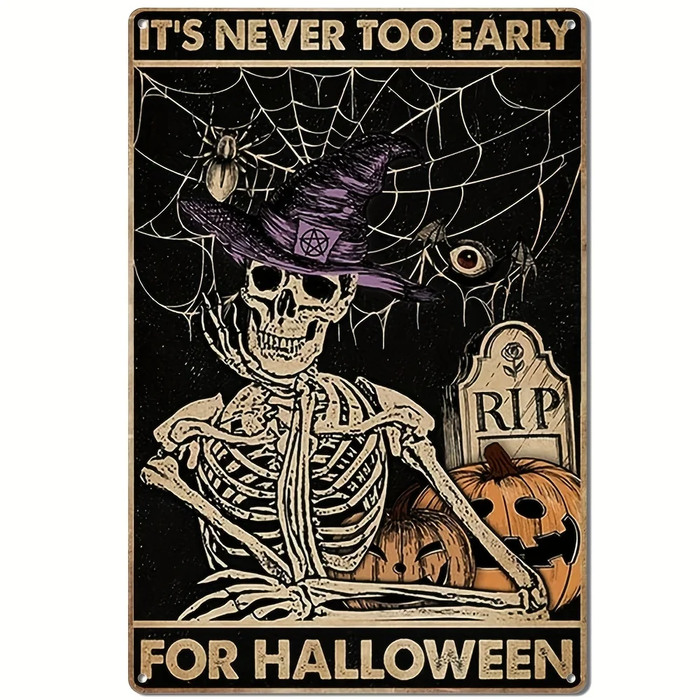 

Never Too Early For Halloween Skeleton Tin Sign Skeleton Halloween Wall Art Metal Vintage Tin Sign Decor Restaurant Bar Pub Shop