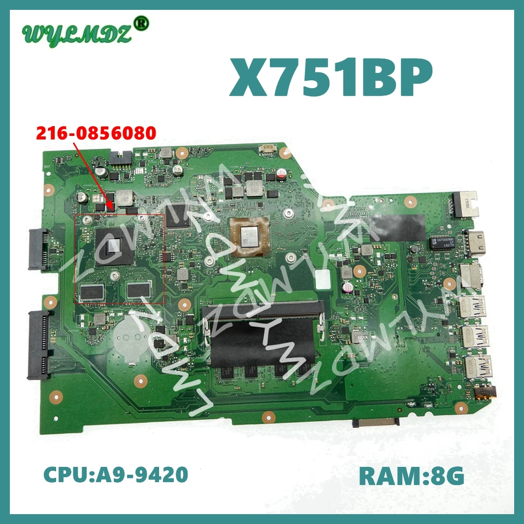 X751BP A9-9420 CPU 8G-RAM 216-0856080 GPU Mainboar For Asus X751B X751BP X751 X751B F751B R752B K751B A751B dLaptop Motherboard