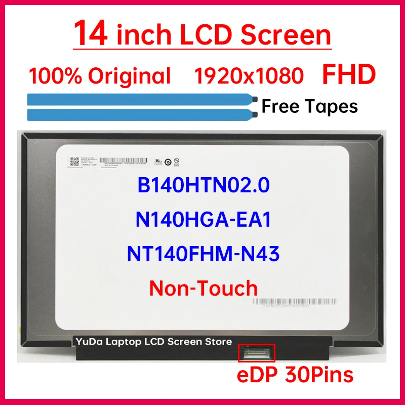 

14 Inch Laptop LCD Screen NT140FHM-N43 B140HTN02.0 N140HGA-EA1 Display Matrix Panel Replacement 1920x1080 eDP 30 Pins Non-Touch