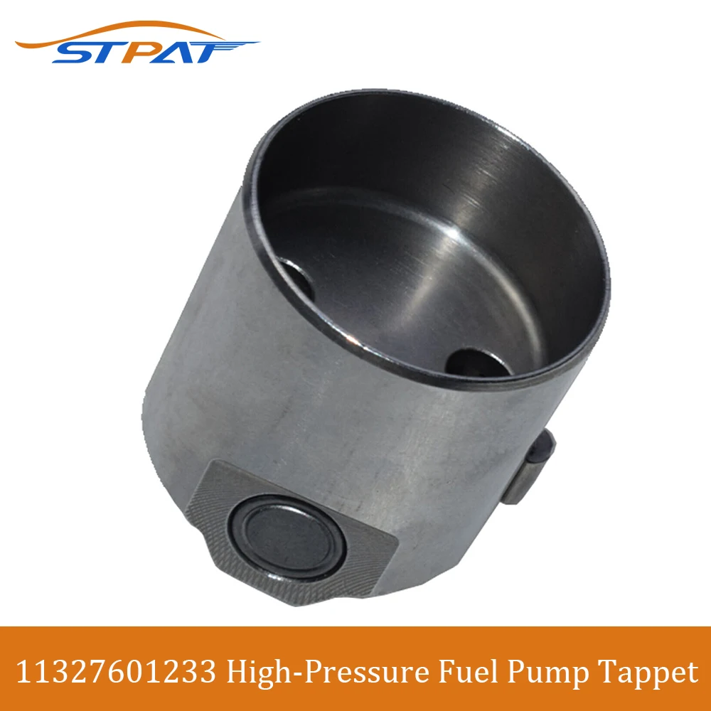 STPAT 11327601233 High-Pressure Fuel Pump Tappet For BMW F21 F30 G30 F13 X1 X3 X5 Z4 E89 MINI F55 R56 Convertible F57 1132754207