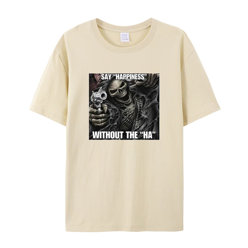 

Funny Say Happiness Without The Ha Skeleton Meme T-shirt Men Fashion Vintage Short Sleeve T Shirt Cotton Cozy Oversized T-shirts