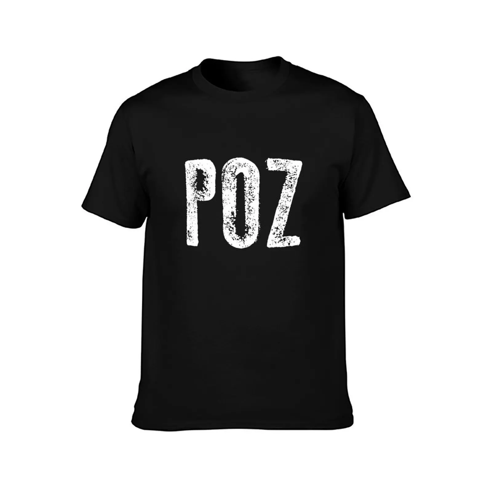 POZ - HIV/AIDS Positive for PLWHA and supporters T-Shirt man clothes Aesthetic clothing tshirts for men