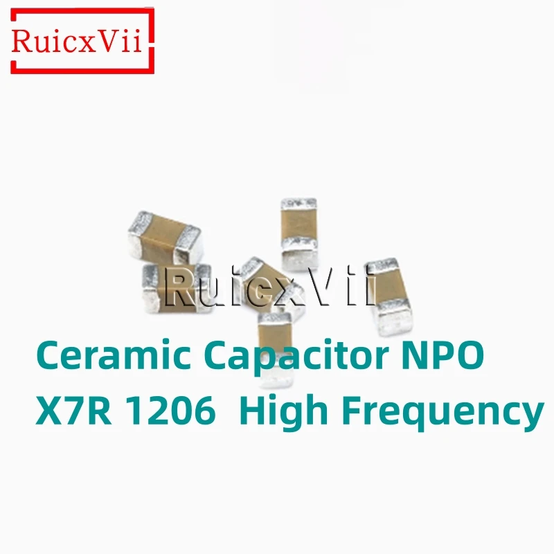 

500pcs Chip Ceramic Capacitor NPO X7R 1206 10nF 0.01uF 12nF 15nF 18nF 22nF 27nF 33nF 39nF 47nF 50V 100V 500V 1KV High Frequency