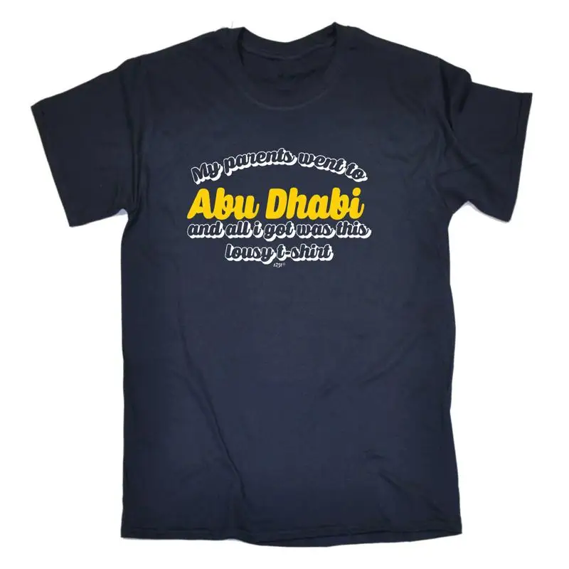 

Abu Dhab My Parents Went To And All Got Mens Funny Novelty Top T Shirt