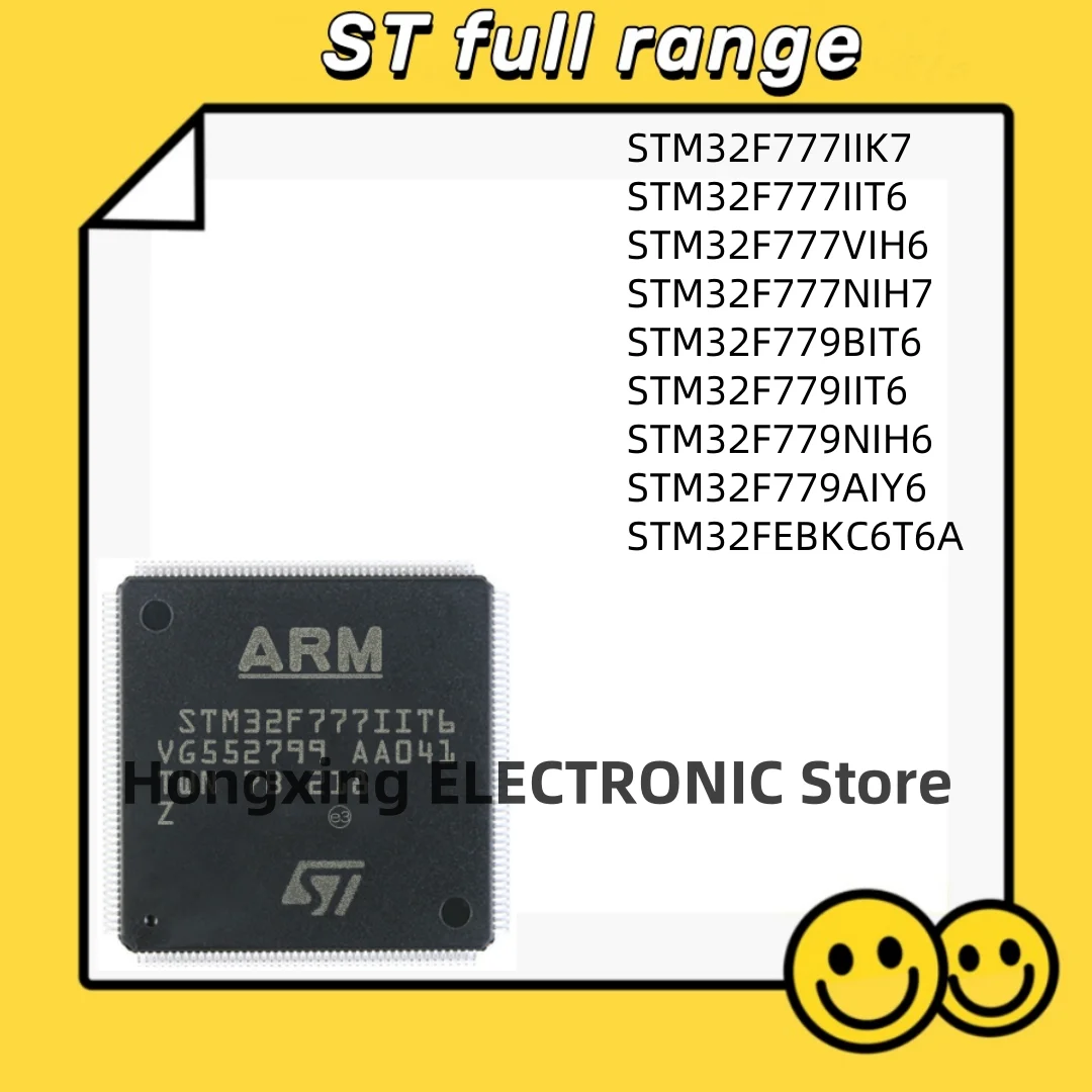 

STM32F777IIK7 STM32F777IIT6 STM32F777VIH6 STM32F777NIH7 STM32F779BIT6 STM32F779IIT6 STM32F779NIH6 STM32F779AIY6 STM32FEBKC6T6A