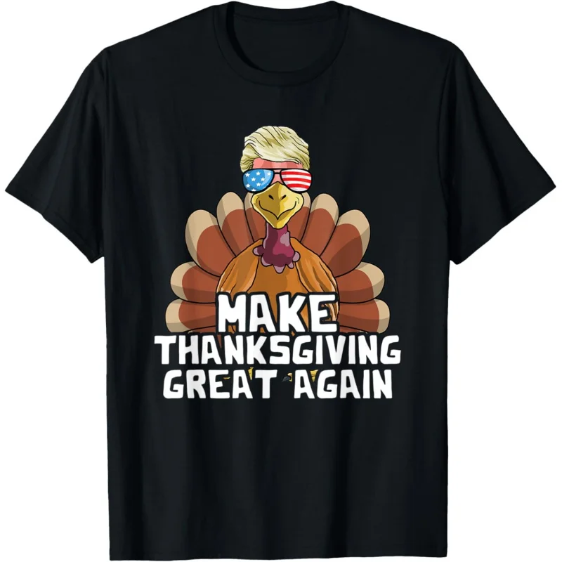 Make Thanksgiving Great Again Trump Turkey Funny T-Shirt Loose men's and women's clothing