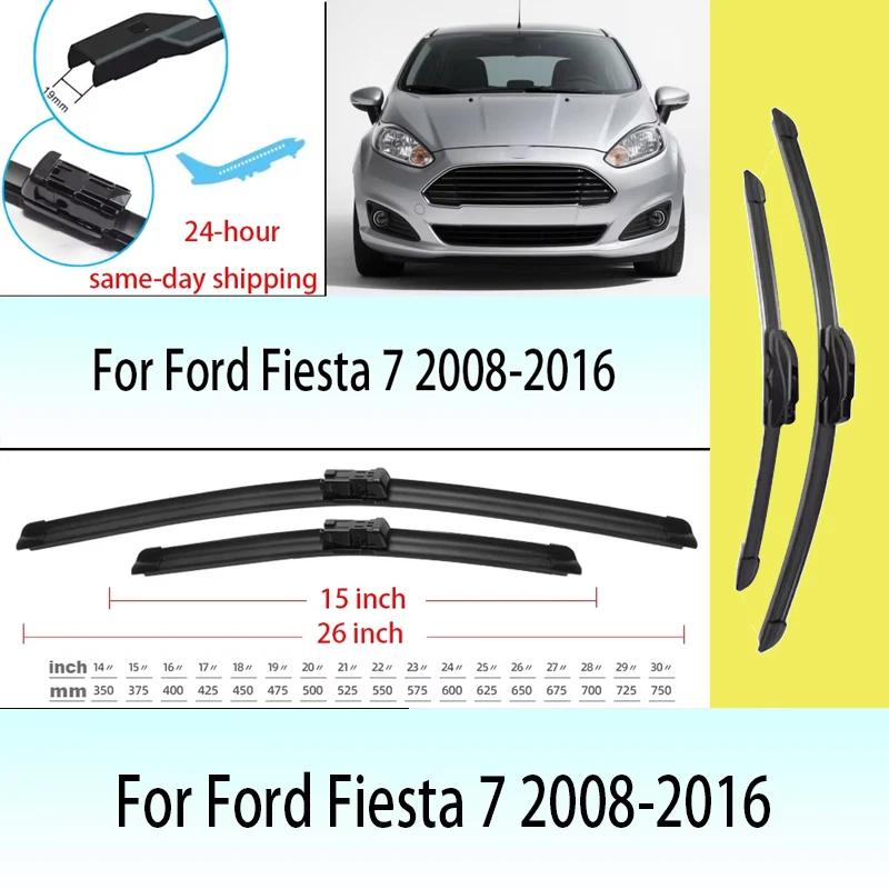 

For Ford Fiesta 7 2008-2016 2009 2010 2011 2012 2013 2014 Wiper Front Wiper Blades Windshield Windscreen Window Brushes 26"+15"