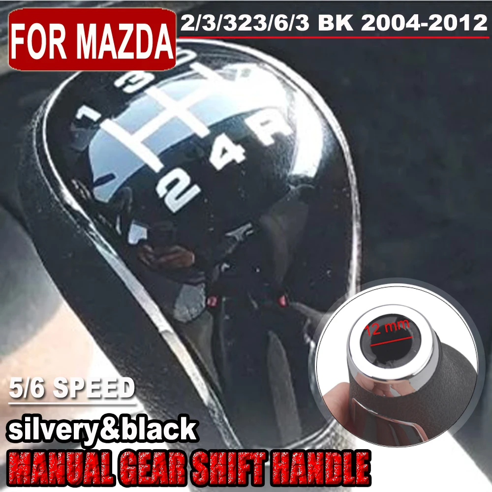 For Mazda 2/3/323/6/3 BK 2004 - 2012 Car 5/6 Speed Manual Transmission Gear Shift Handle New ABS Shift Lever Gear Shift Knob