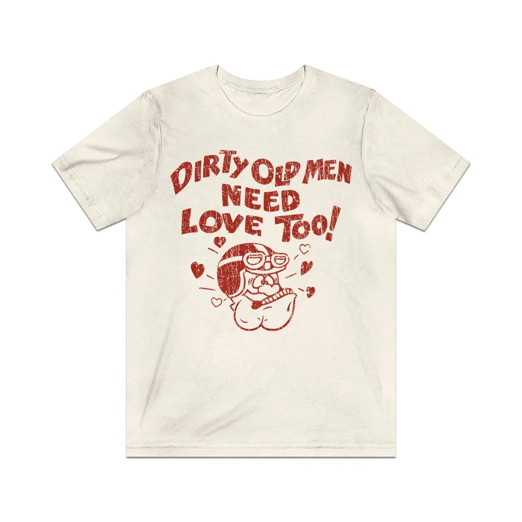 Camiseta Vintage para hombre, camisa de manga corta con diseño de The Dirty Old, Need Love Too, 1970