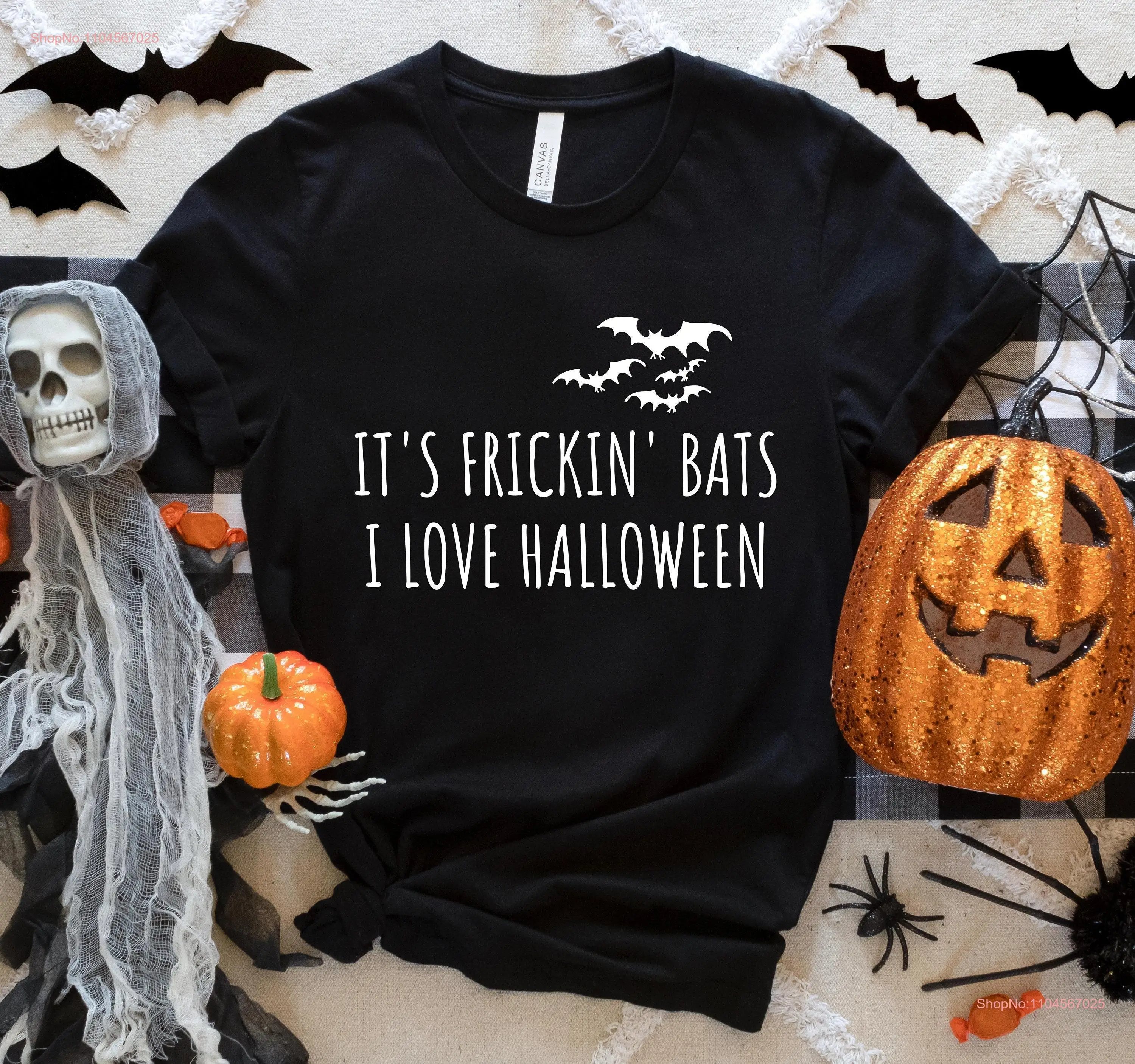 Its Frickin Bats T Shirt I Love Halloween Funny BaT Cute Spooky Season long or short sleeves