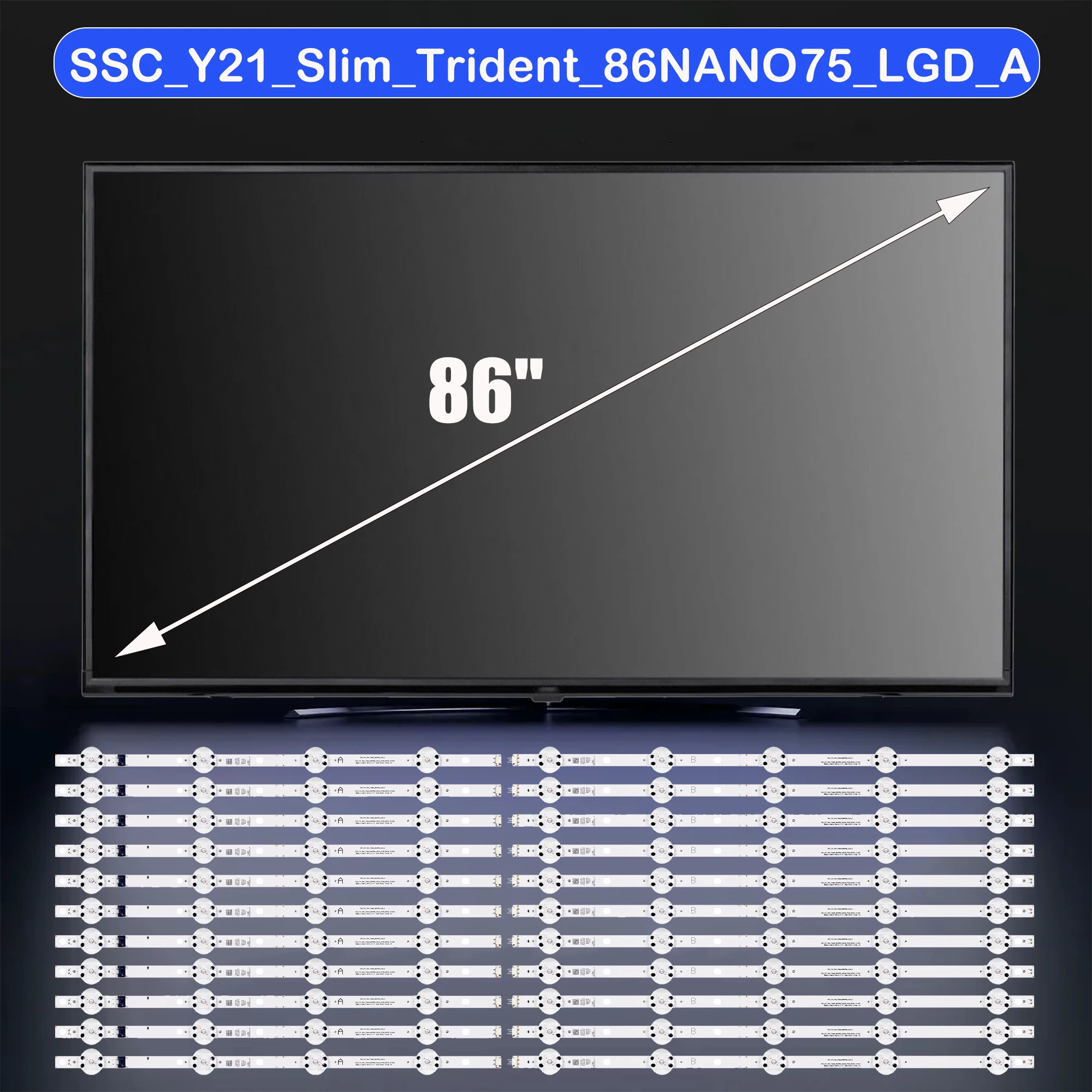 

LED Backlight Strips For 86NANO756PA 86NANO759PA 86NANO766QA 86NANO80TSA 86UP8770PUA 86UP80003LA 86UP81009LR 86UP81003LR