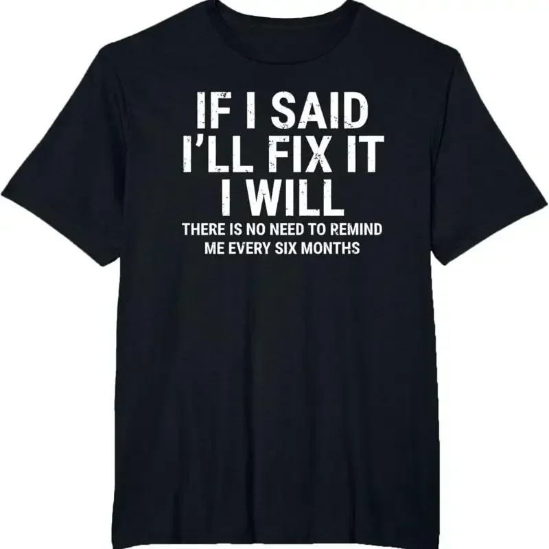 If I Said I'll Fix it I Will Funny Handyman Mechanic for Husband T-Shirt