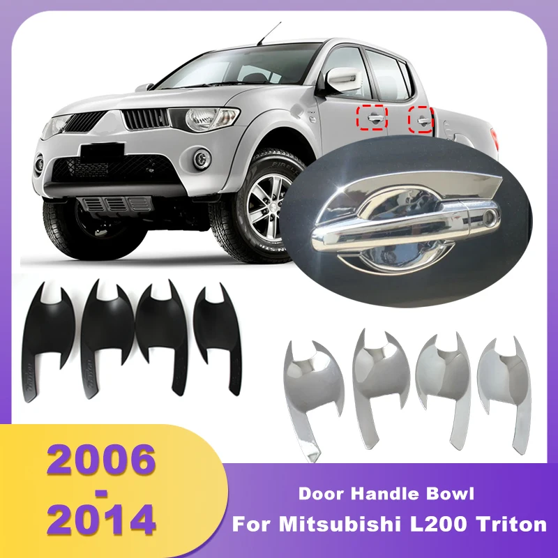 ABS Door Handle Insert Bowl Trim Handles Cover For Mitsubishi L200 Triton 2006 2007 2008 2009 2010 2011 2012 2013 2014