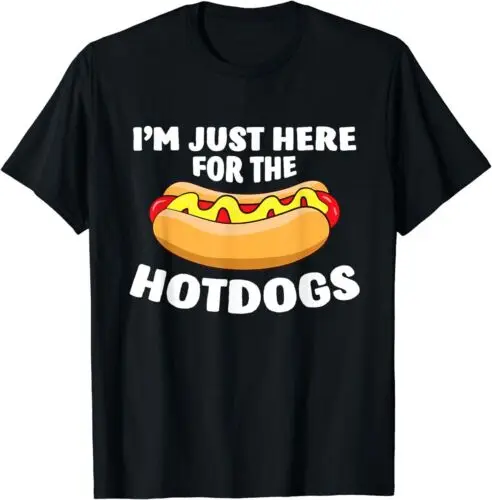 

Funny Hot Dog Lover I'm Just Here For The Hot Dogs T-Shirt