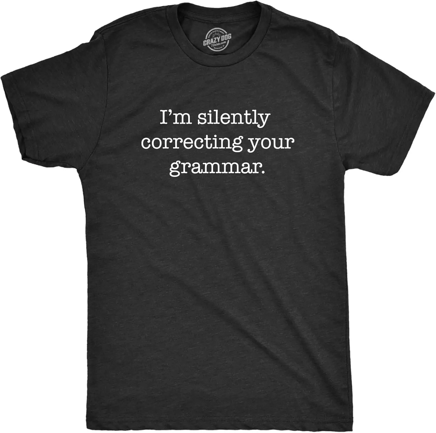 

Mens Silently Correcting Your Grammar Funny T Shirt Nerdy Sarcastic Tee Graphic