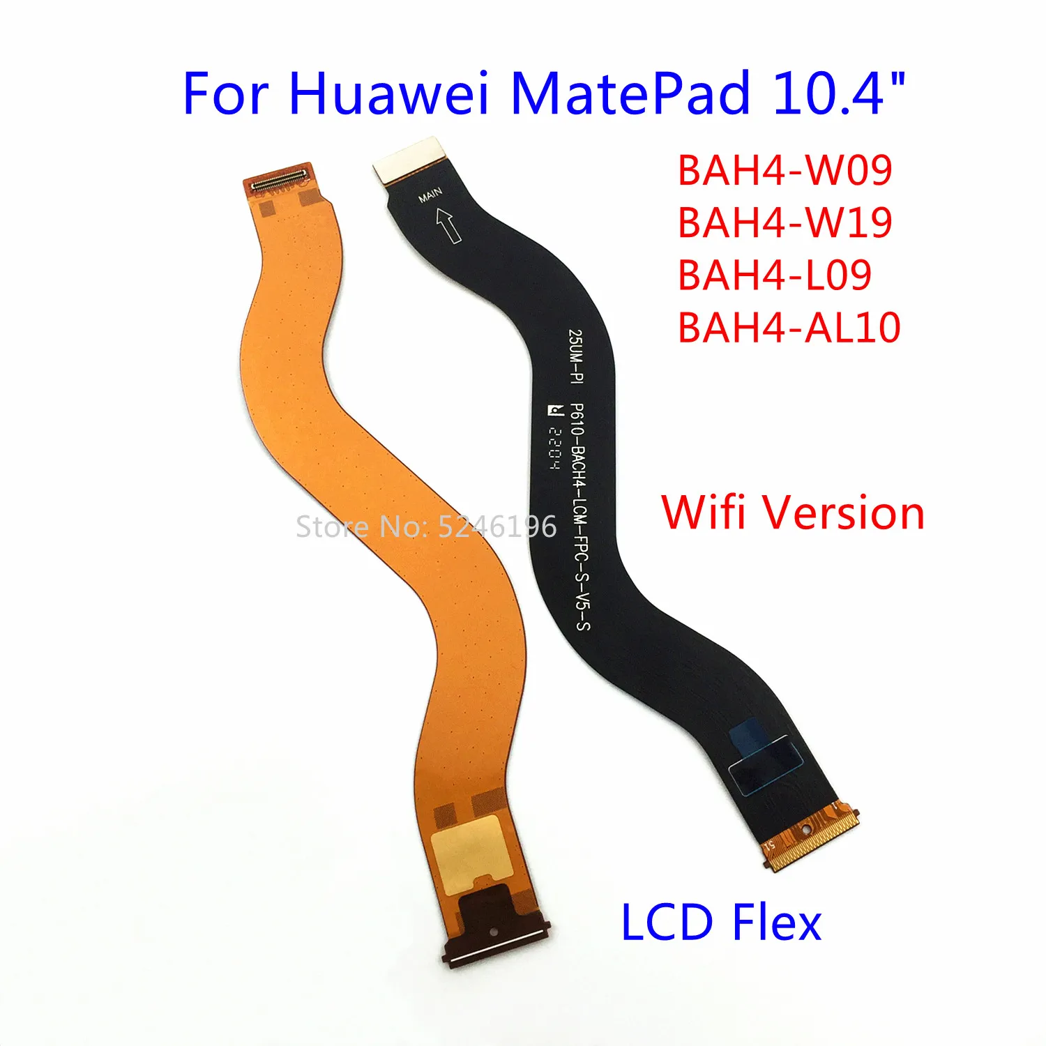 

1pcs LCD Display Flex Cable Connect Mainboard Flex Cable For For Huawei MatePad 10.4" BAH4-W09 BAH4-AL10 Wifi Version Replace