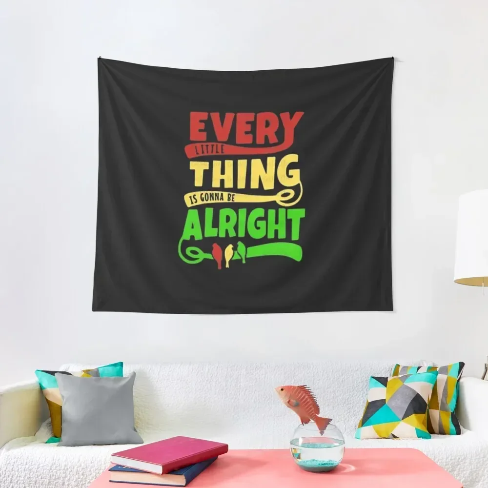 Every Little Thing Is Gonna Be Alright Three Birds Singing Essential T-Shirt Tapestry Bedroom Decor Decoration Room Tapestry