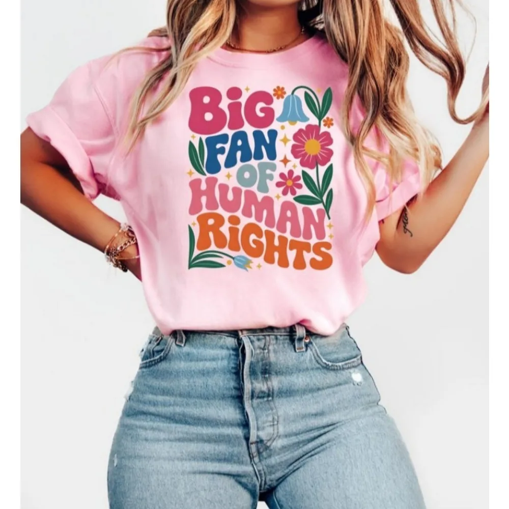 Big Fan Of Human Rights Floral Shirt Social Justice Tshirt Support Immigrant Tee Cute Equality Pro Democracy Shirt