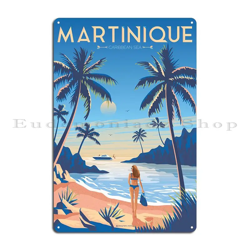 Martinique Travel Poster Metal Plaque Poster Club Bar Funny Party Living Room Customize Tin Sign Poster