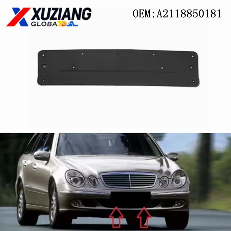 

New Front Bumper Car License Plate Mounting Bracket Holder 2118850181 For Mercedes-Benz E Class W211 2002 2003 2004 2005 2006