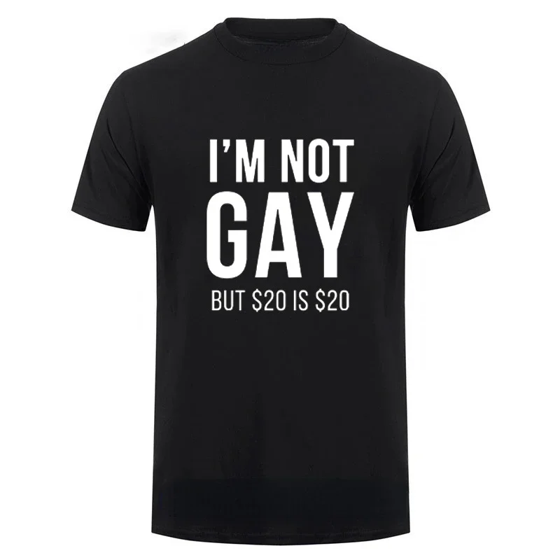 Funny Slogan I'm Not Gay But 20 Is 20 Printed T-shirt Man Bisexual Lesbian LGBT Gay Graphic Tops Modal Casual Loose Soft Tees