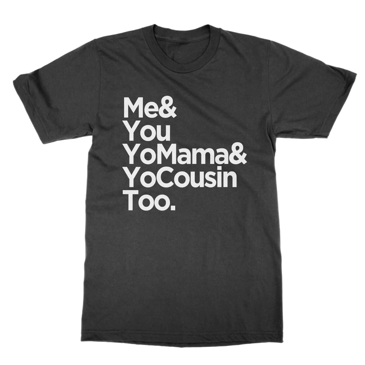 Me & You Xo Momma Xo Cousin To T Shirt Funny Lyrics Hip Hop Rap Gift
