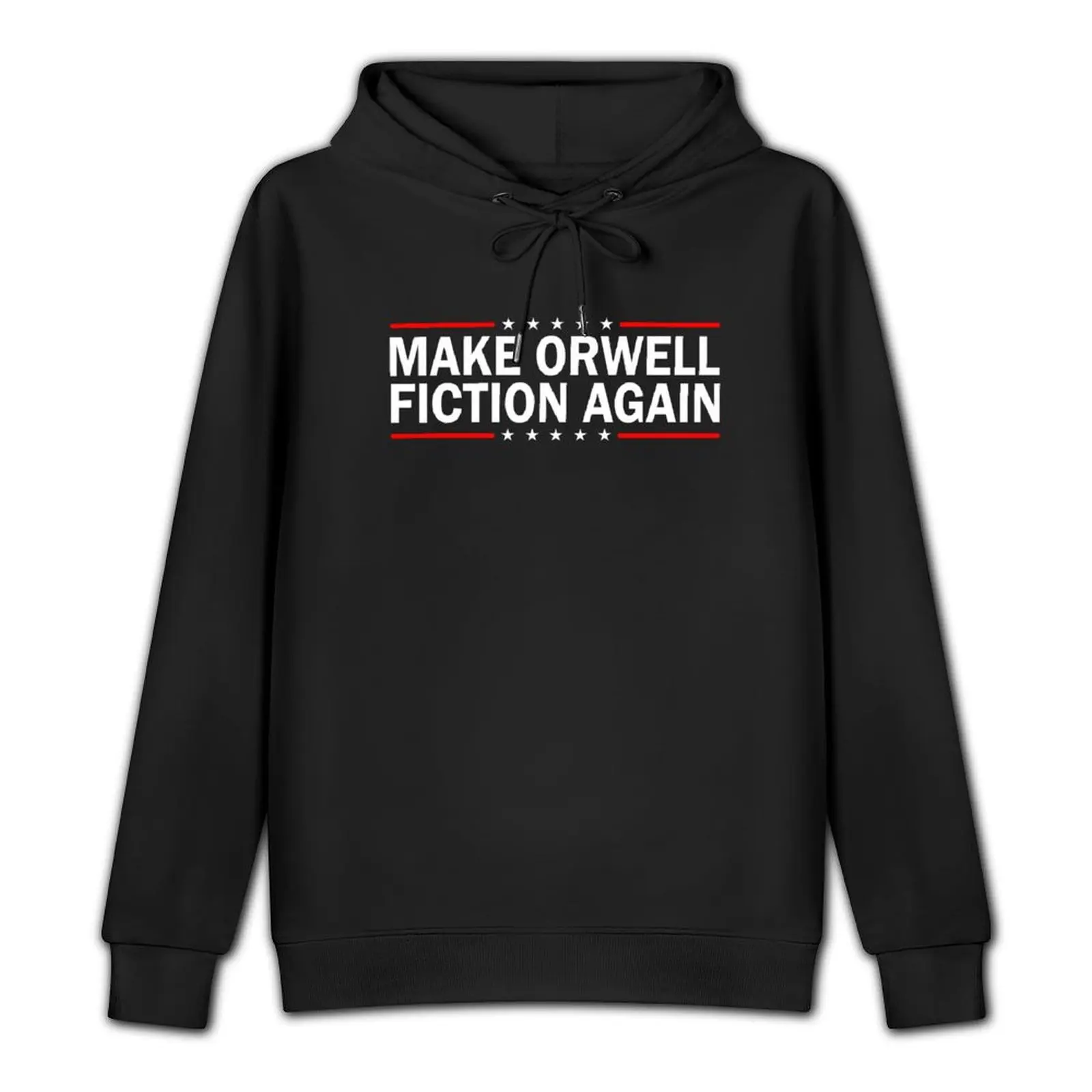 MAKE ORWELL FICTION AGAIN Pullover Hoodie anime clothes korean style clothes korean clothes new hoodies and sweatshirts