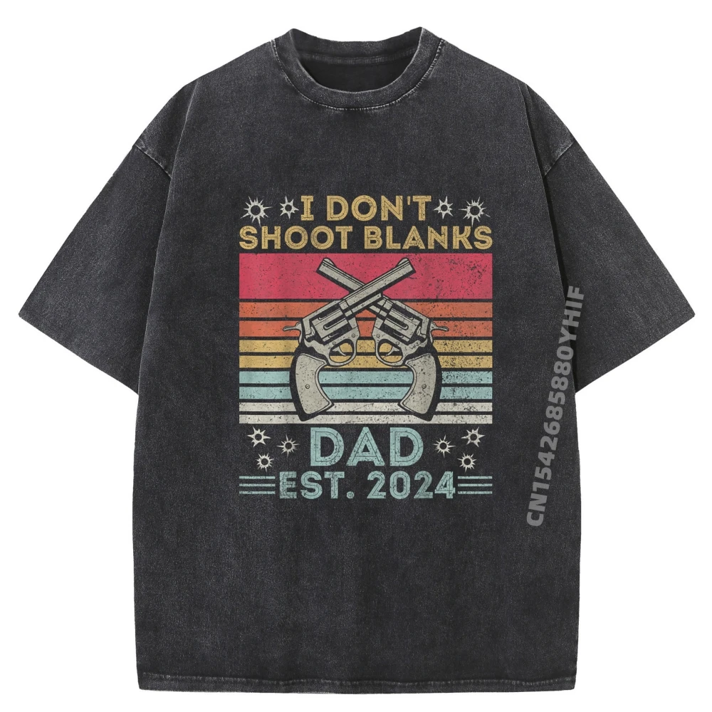 

Funny New Dad Fathers Day I Dont Shoot Blanks Est Black Graphic T Shirts Mens Retro Washed New Shirts And T-Shirts