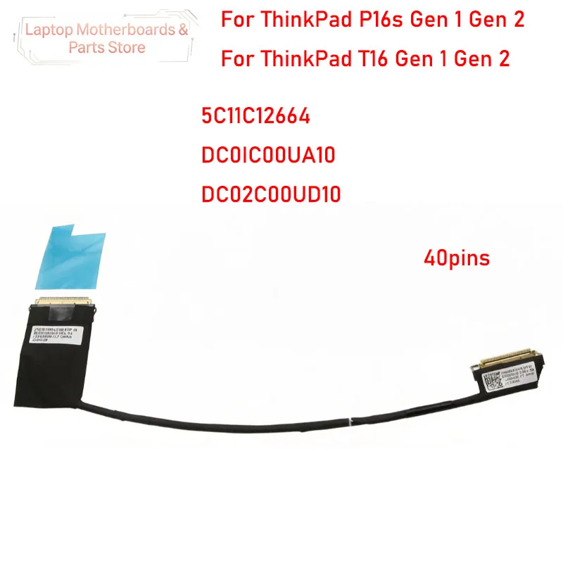 

DC0IC00UA10 Screen Cable for Lenovo for Thinkpad P16s T16 Gen 1 Gen 2 DC02C00UD10 5C11C12664 Original Pc Parts