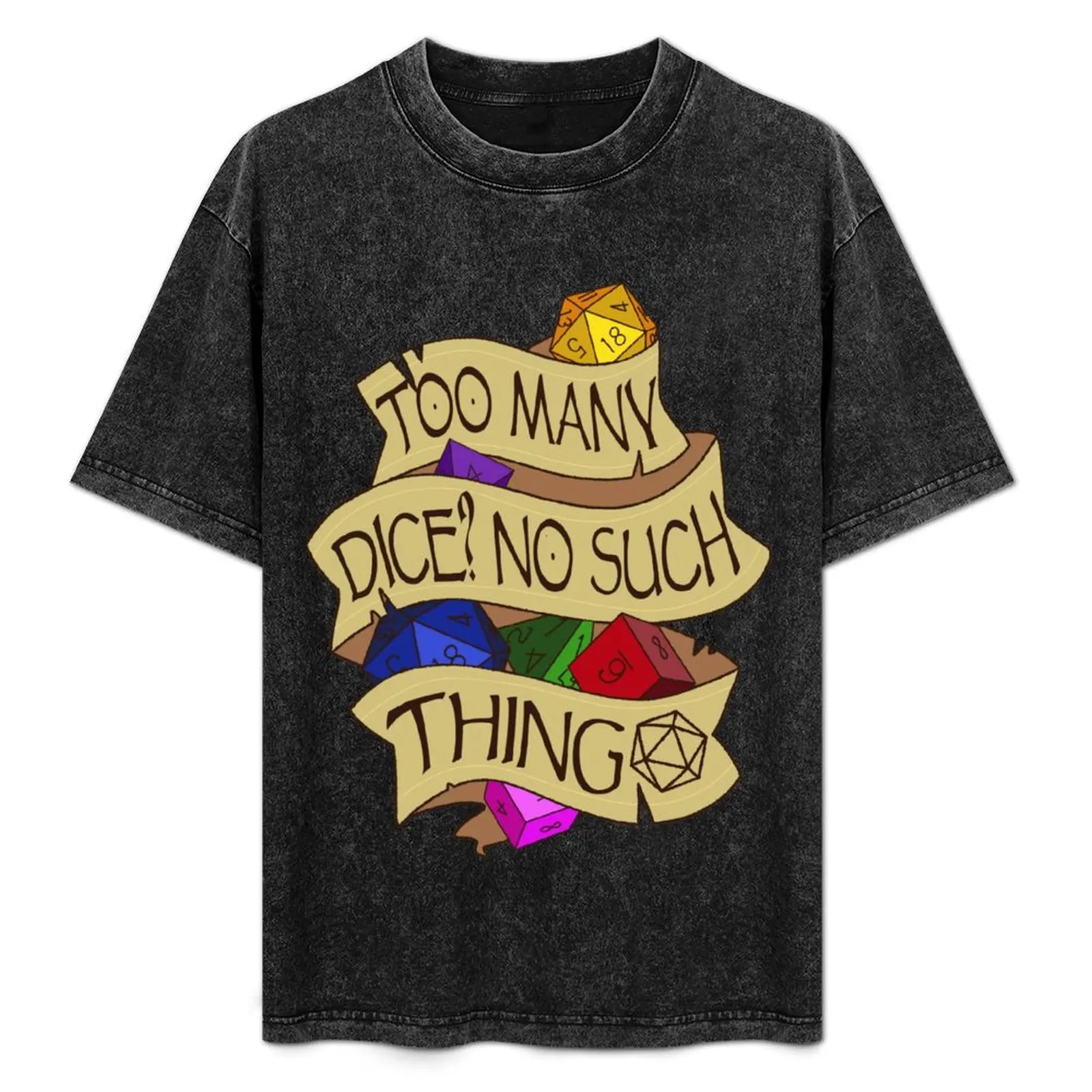 

Too Many Dice No Such Thing T-Shirt Everyday Wear Basic Short Sleeve Top