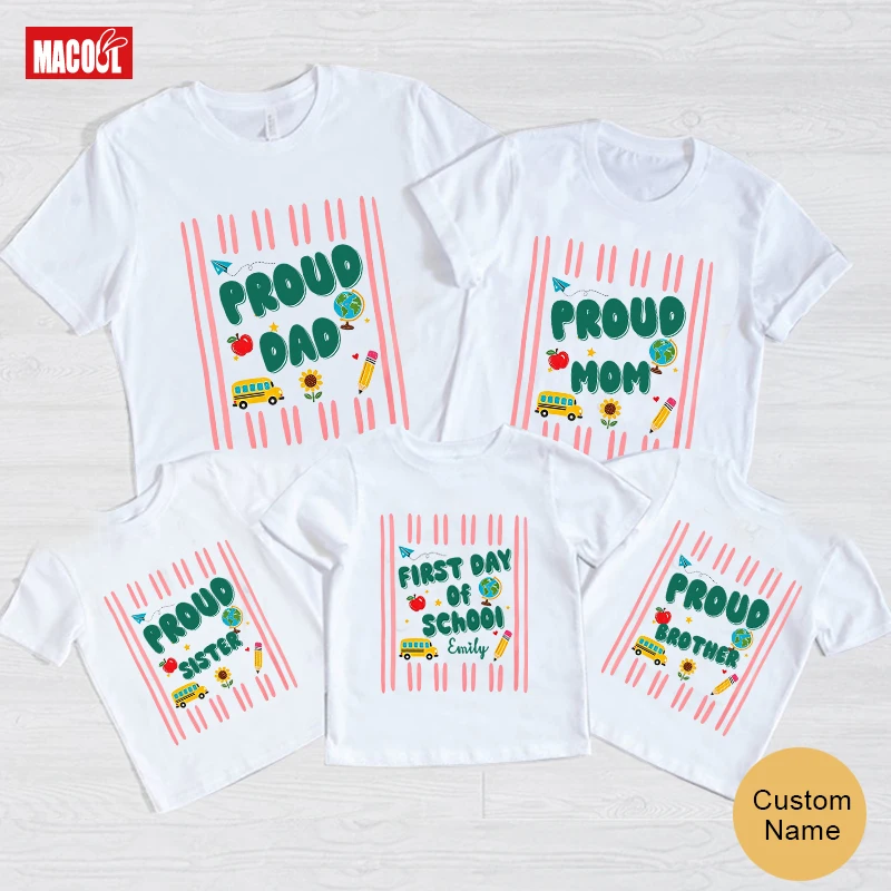 Custom Name First Day of School Family Matching T Shirt Proud Dad Mom Sister Brother Back To School Outfit Personalized Kids Tee