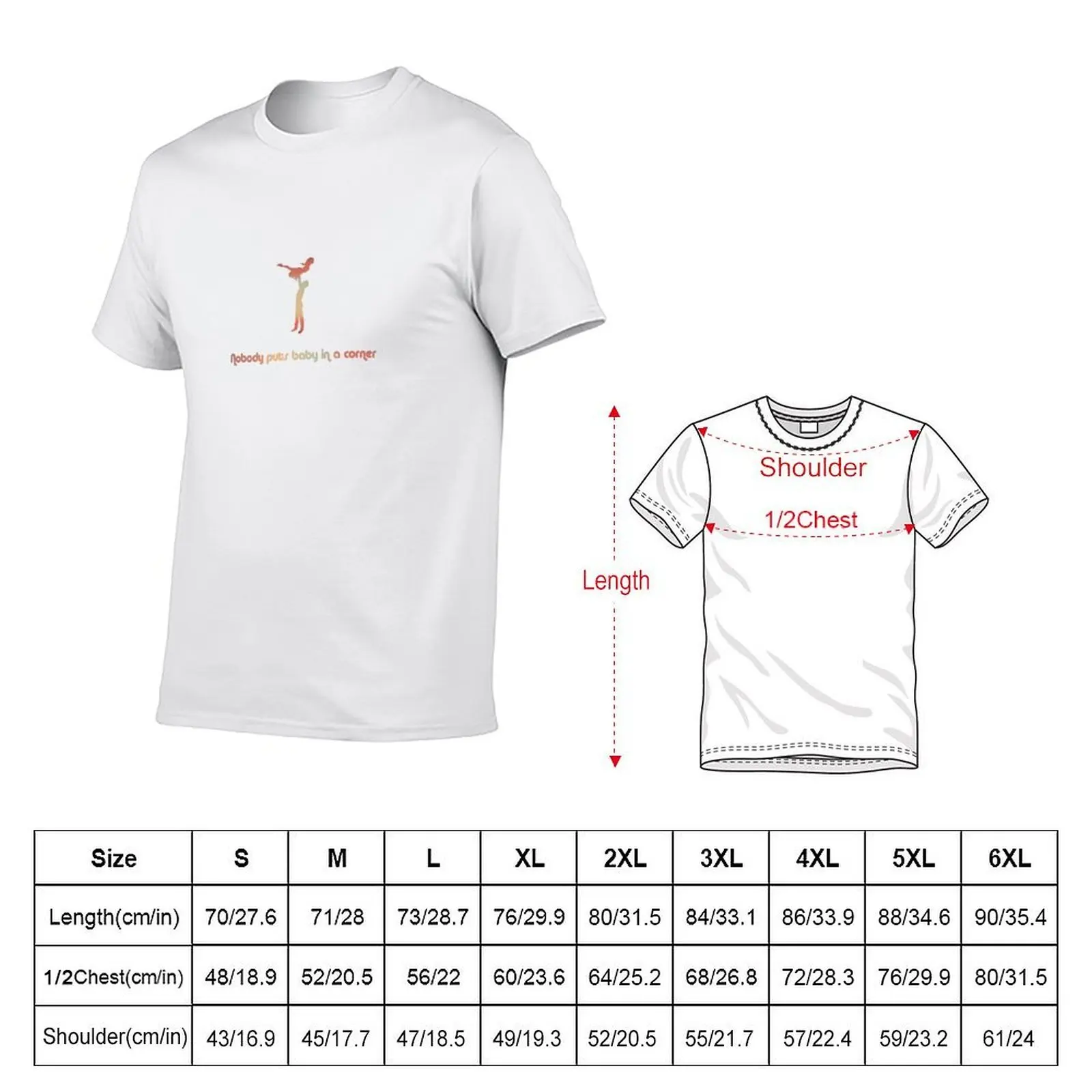 Dirty dancing - nobody puts baby in a corner T-Shirt korean fashion tees heavyweight t shirts for men