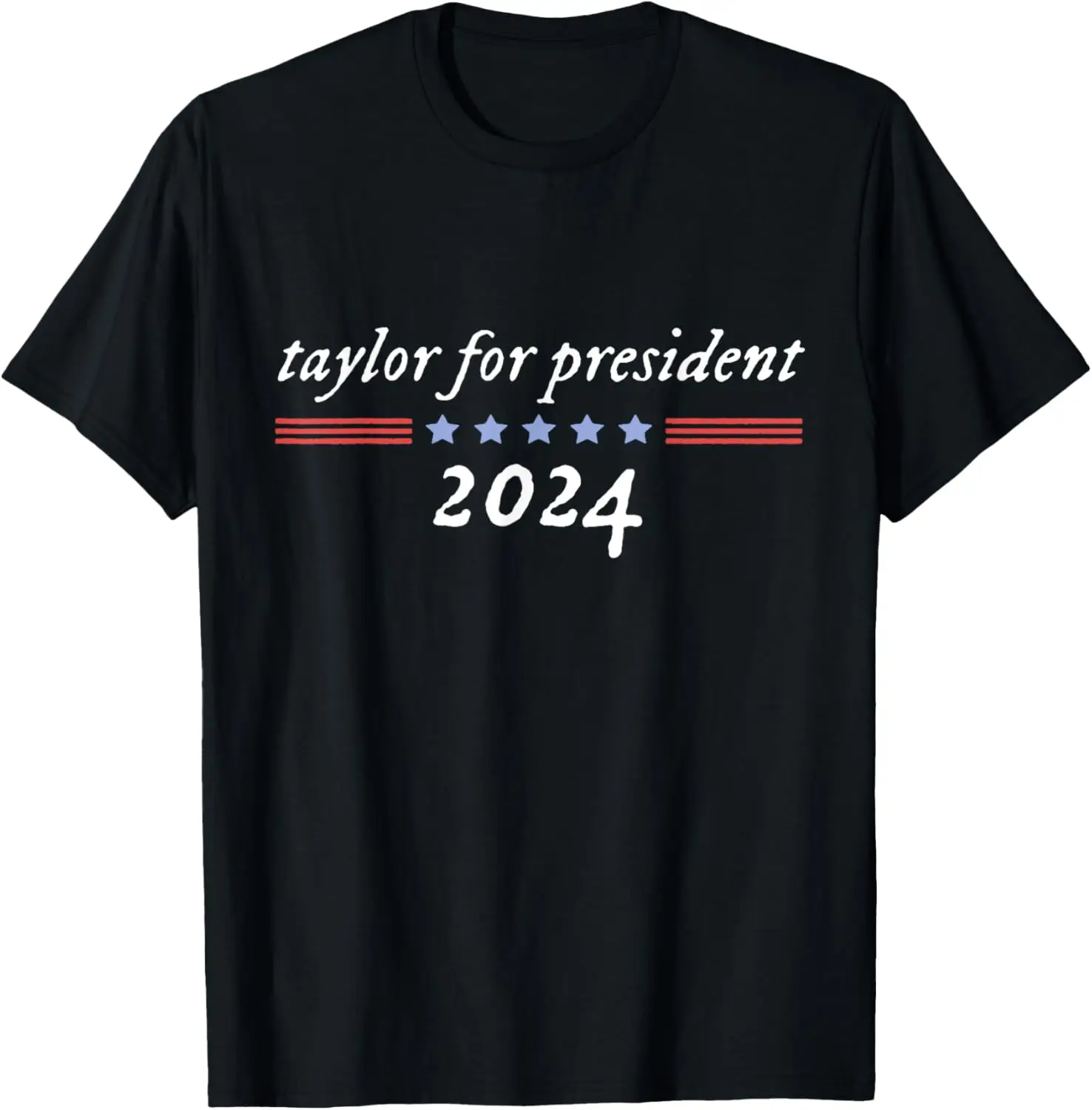

Taylor For President 2024 T-Shirt